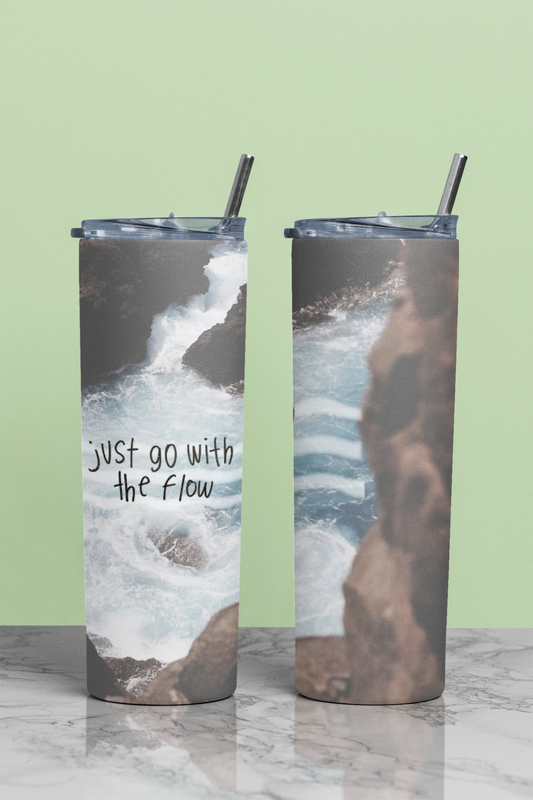 Just go with the flow 20oz tumbler