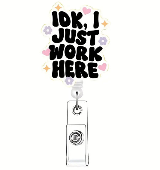 Idk I just work here  Badge reel