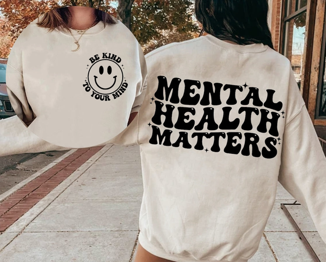 Mental health matters sweatshirt