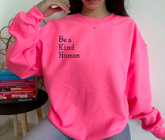Be a kind human sweatshirt