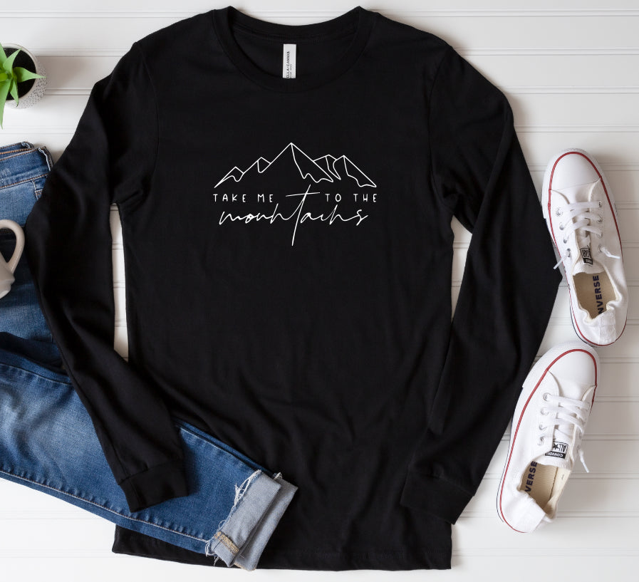 Take me to the mountains long sleeve t shirt