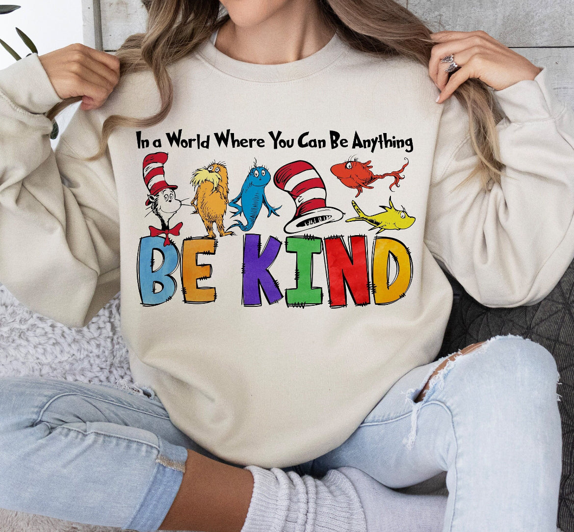 In a world where you can be anything be kind sweatshirt