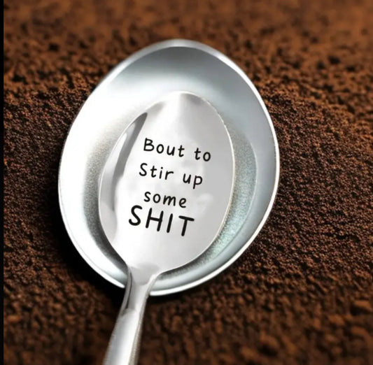 Bout to stir up some shit spoon