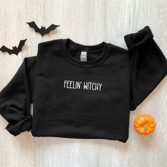 Feelin witchy sweatshirt