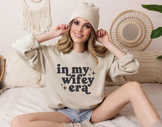 In my wifey era sweatshirt