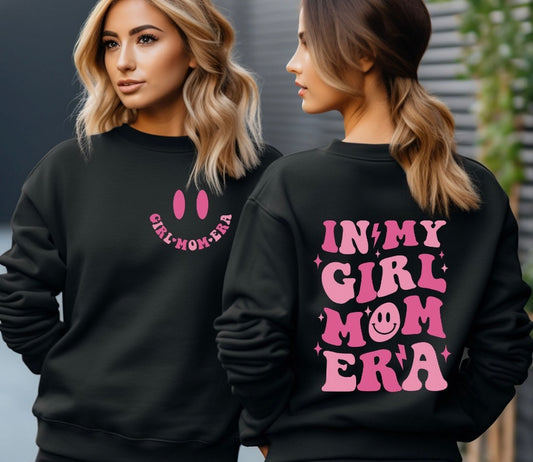 In my girl mom era sweatshirt