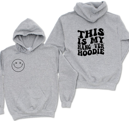 SALE this is my Hangover hoodie
