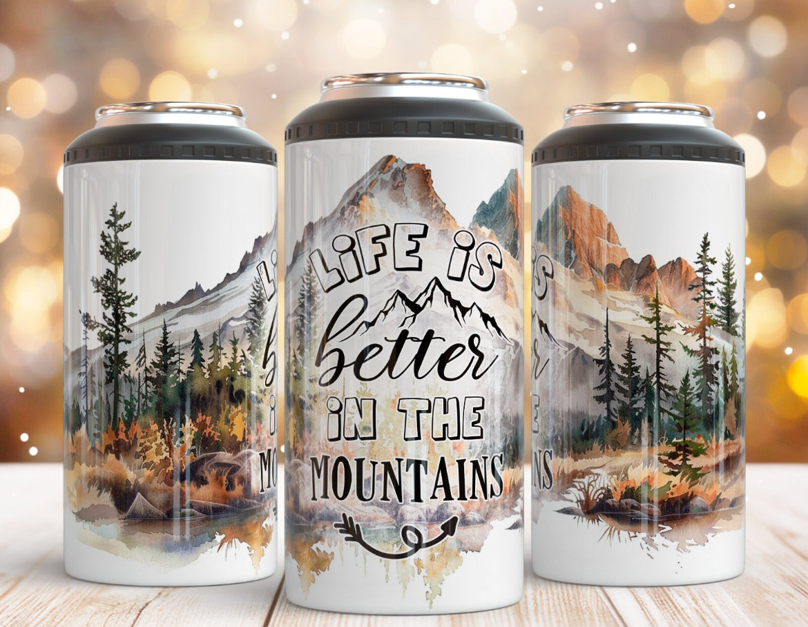 4in1 life is better in the mountains can cooler