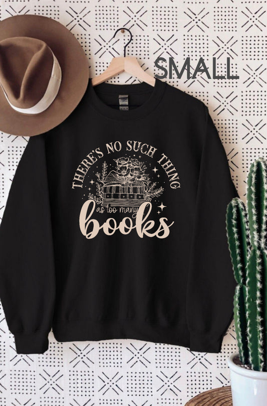 SALE too many books sweatshirt