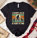 A Grandpa like me is hard to find Tee