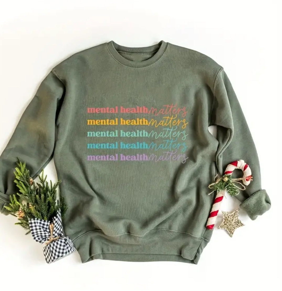 Mental health matters  sweatshirt