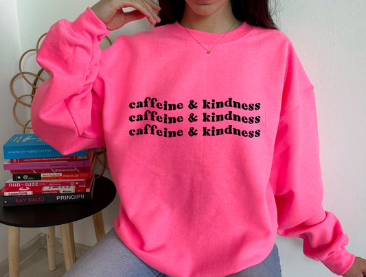 Caffeine & kindness sweatshirt