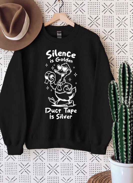 Silence is golden sweatshirt