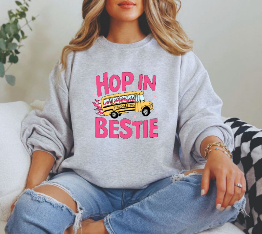 Hop in bestie sweatshrit