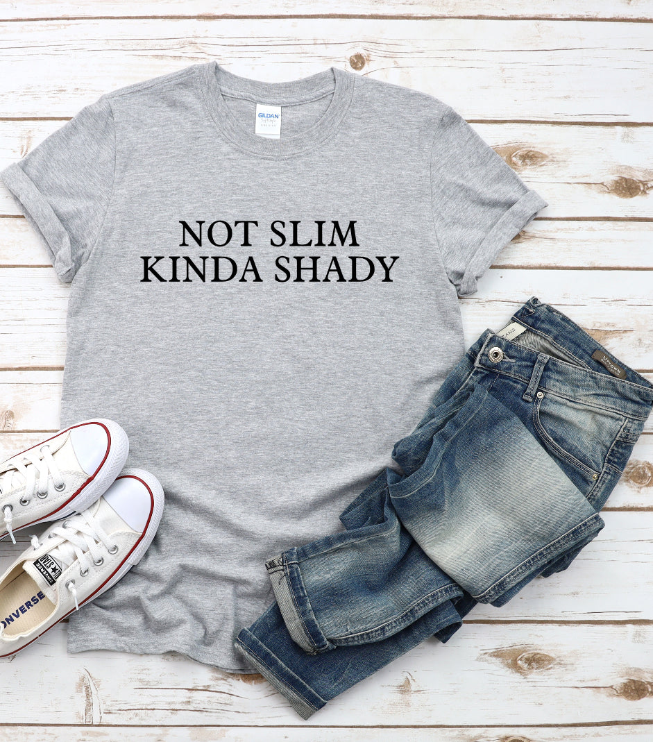 Not slim kinda shady tee