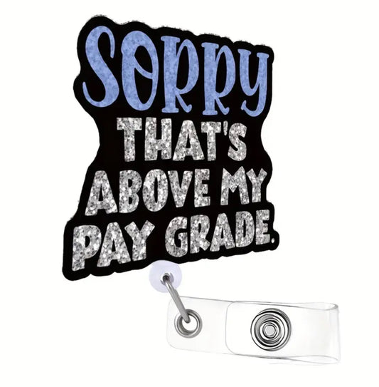 Sorry that’s above my pay grade Badge reels