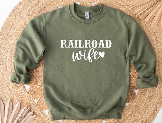 Railroad wife sweatshirt