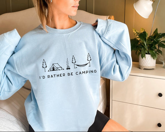 I’d rather be camping sweatshirt