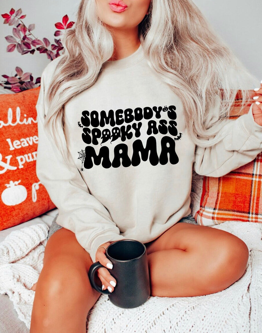 Somebody’s spooky ass mama sweatshirt