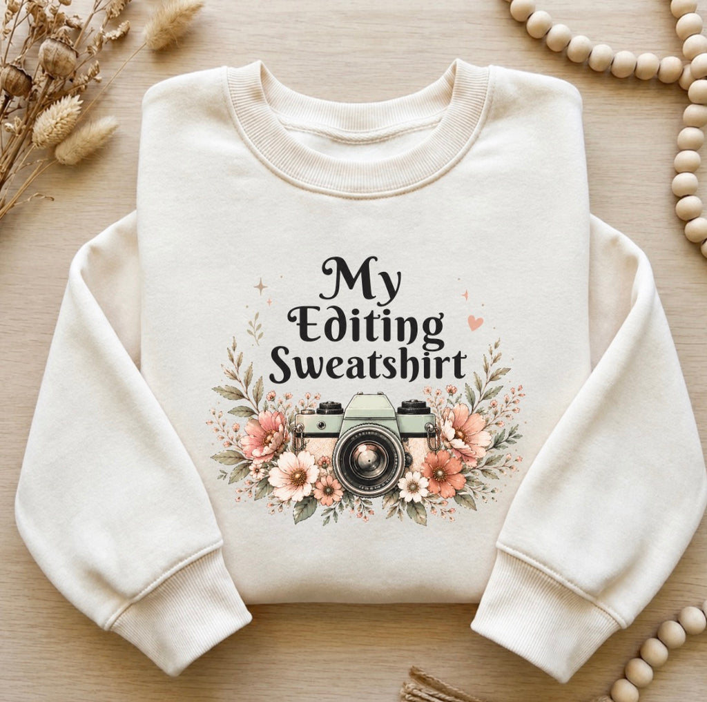 My editing sweatshirt sweatshirt