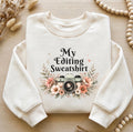 My editing sweatshirt sweatshirt