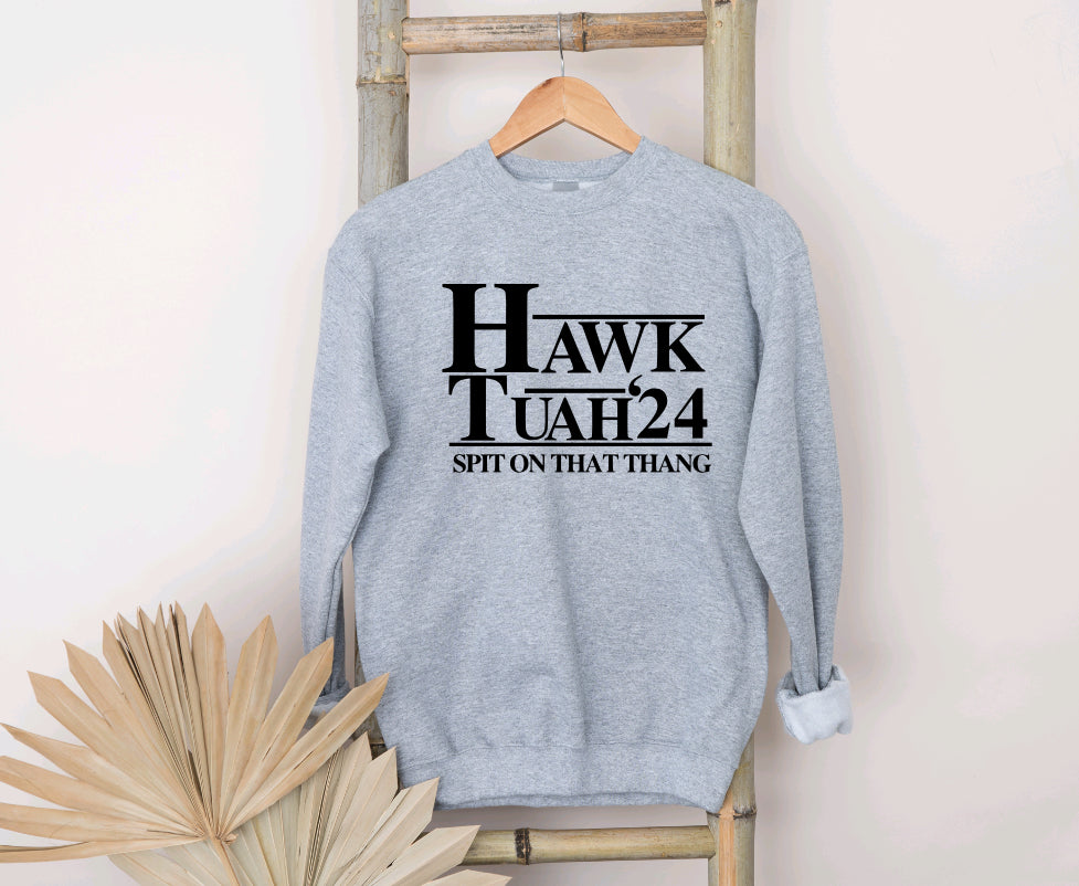 Hawk tuah sweatshirt