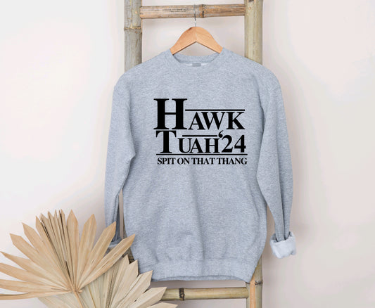 Hawk tuah sweatshirt