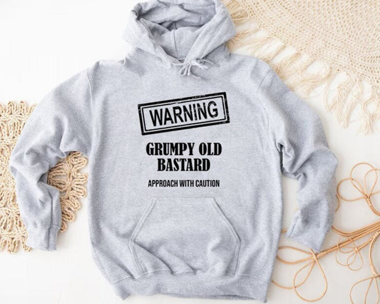 Warning grumpy old bastard hoodie
