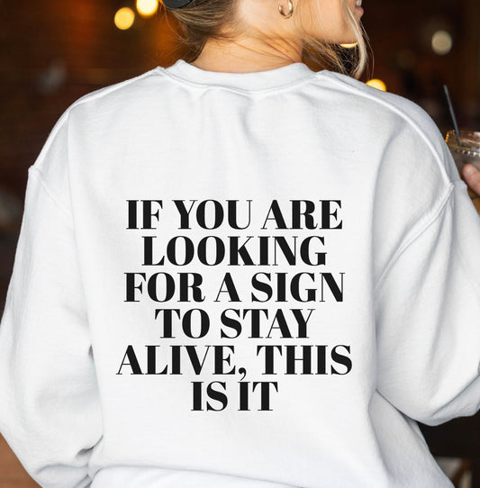 If you’re looking for a sign sweatshirt