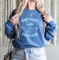 Hard fought hallelujah sweatshirt