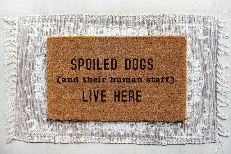 Spoiled dogs doormat