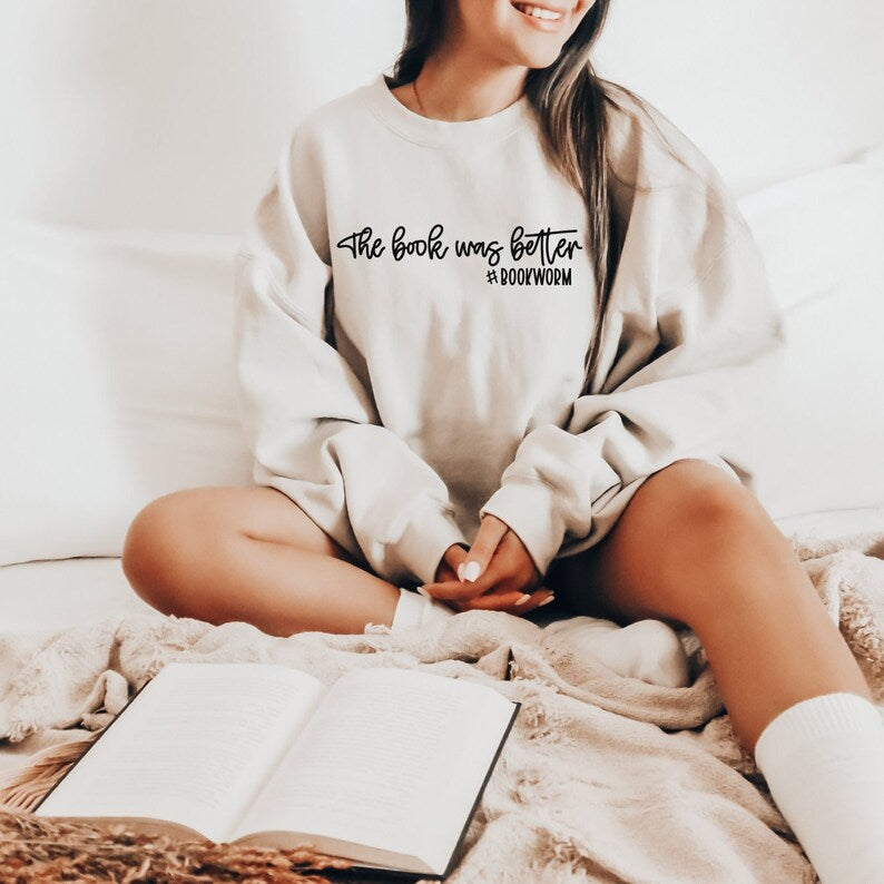 The book is better sweatshirt