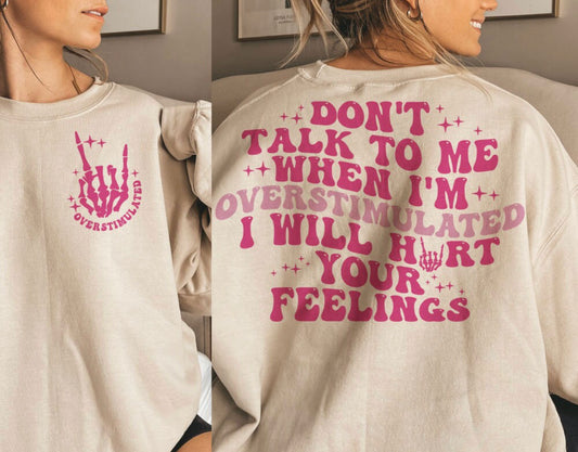 Don’t talk to me sweatshirt