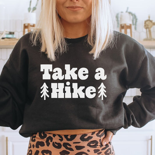Take a hike sweatshirt