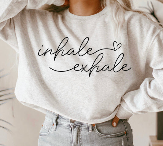 Inhale exhale sweatshirt