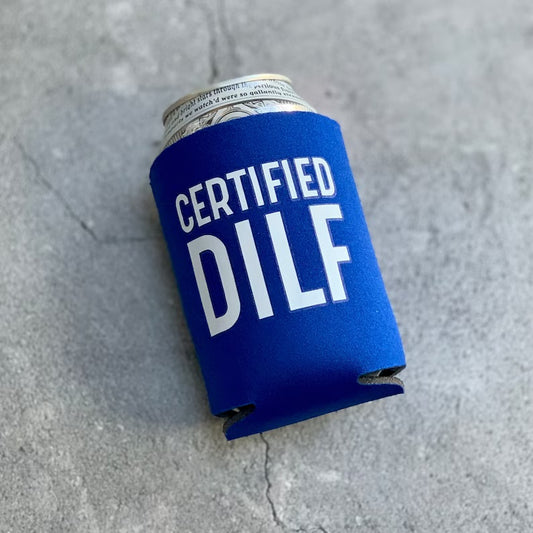 Certified dilf koozie