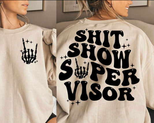 Shitshow supervisor sweatshirt