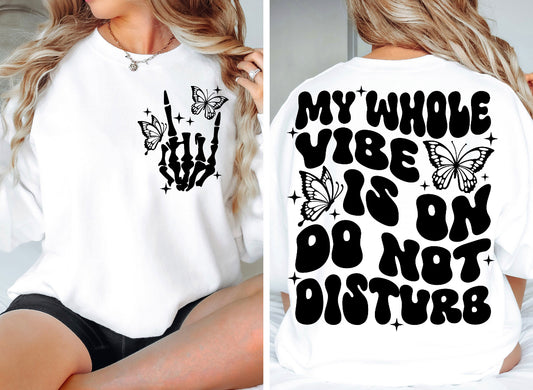 Do not disturb sweatshirt