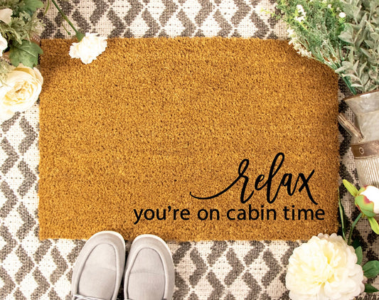 Relax you’re on cabin time doormat