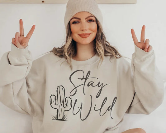 Stay wild sweatshirt