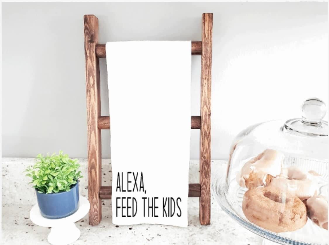 Alexa, feed the kids tea towel