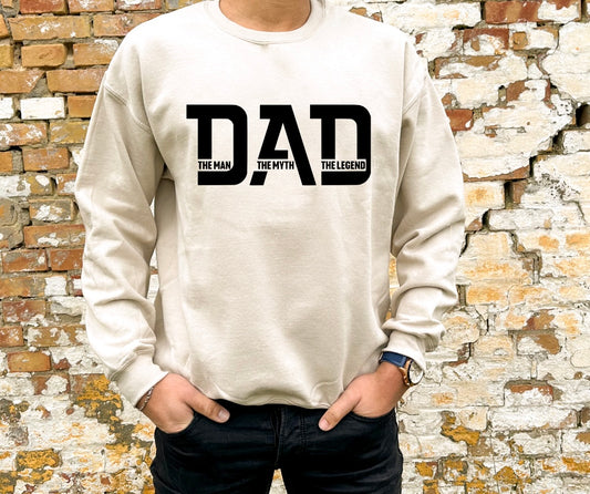 The man the myth the legend dad t sweatshirt