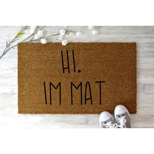 Hi I’m Mat doormat