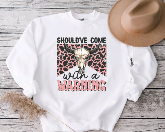Should’ve come with a warning sweatshirt