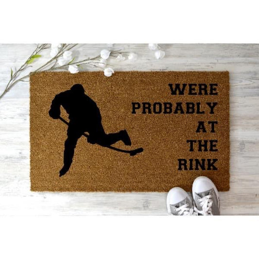 We’re probably at the rink doormat