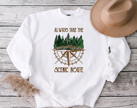 Always take the scenic route sweatshirt